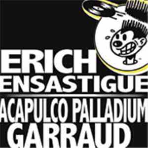 Erich Ensastigue - Acapulco Palladium / Garraud