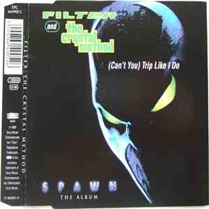Filter  And The Crystal Method - (Can't You) Trip Like I Do