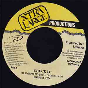 Frisco Kid - Chuck It