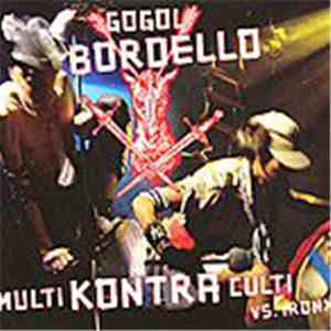 Gogol Bordello - Multi Kontra Culti Vs. Irony