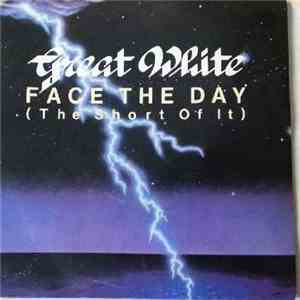 Great White - Face The Day (Version Courte)