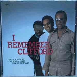 James Williams , Richard Davis , Ronnie Burrage - I Remember Clifford