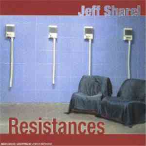Jeff Sharel - Resistances