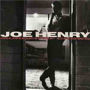 Joe Henry - Murder Of Crows