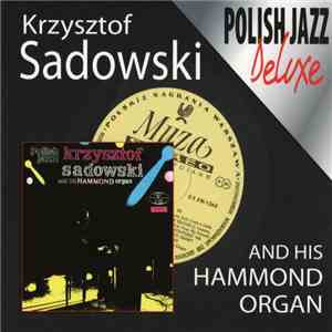 Krzysztof Sadowski - Krzysztof Sadowski And His Hammond Organ