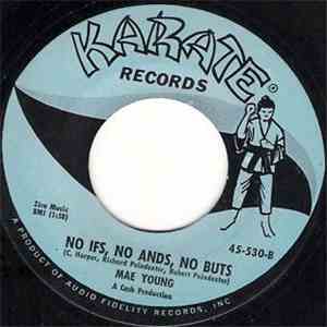 Mae Young - You Take Care Of Me (And I'll Take Care Of You) / No Ifs, No Ands, No Buts