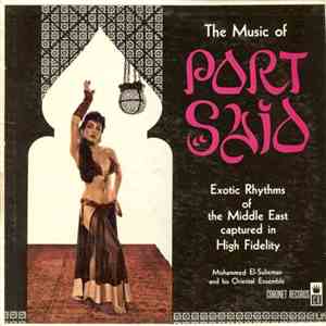Mohammed El-Sulieman And His Oriental Ensemble - The Music Of Port Said