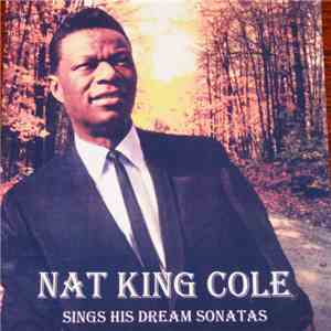 Nat King Cole - Sings His Dream Sonatas