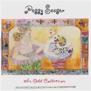 Peggy Seeger - An Odd Collection