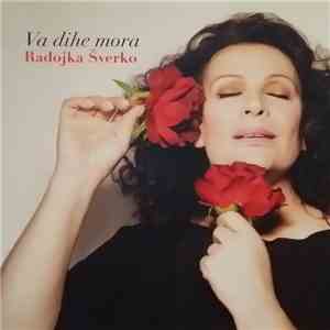 Radojka Šverko - Va Dihe Mora