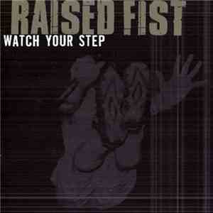 Raised Fist - Watch Your Step