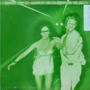 Robert Palmer - Sneakin' Sally Through The Alley