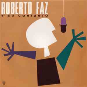 Roberto Faz Y Su Conjunto - Roberto Faz Y Su Conjunto