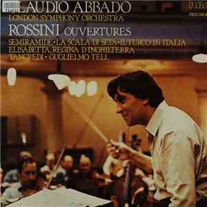 Rossini, Claudio Abbado, London Symphony Orchestra - Rossini Ouvertures
