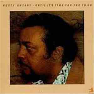Rusty Bryant - Until It's Time For You To Go