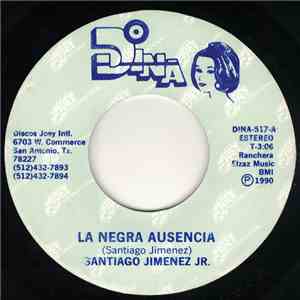 Santiago Jimenez, Jr. - La Negra Ausencia / Que Me Fusilen