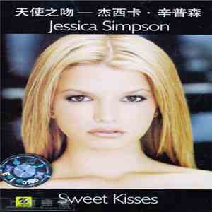 杰西卡·辛普森 - Sweet Kisses 天使之吻
