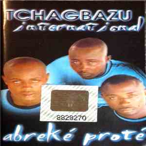 Tchagbazu Internationnal - Abrekè Protè