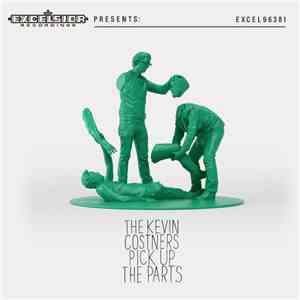 The Kevin Costners - Pick Up The Parts