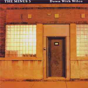 The Minus 5 - Down With Wilco: A Tragedy In Three Halfs