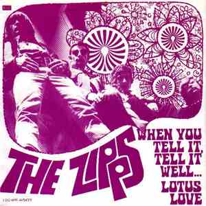 The Zipps - When You Tell It, Tell It Well / Lotus Love