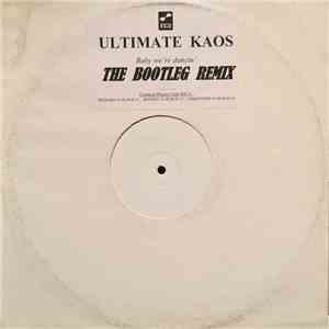 Ultimate Kaos - Baby We're Dancing (The Bootleg Remix)