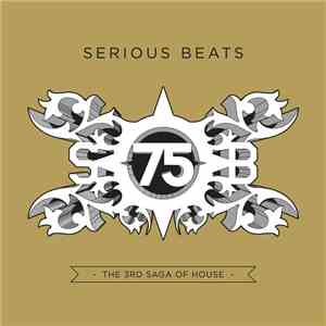 Various - Serious Beats 75 - The 3rd Saga Of House