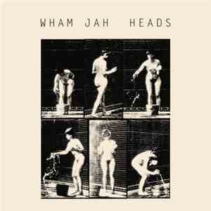 Wham Jah - Heads