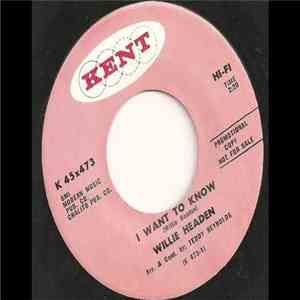 Willie Headen - I Want To Know