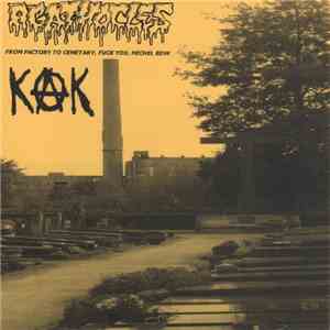 Agathocles / Kak  - From Factory To Cemetary, Fuck You, Michel BDW