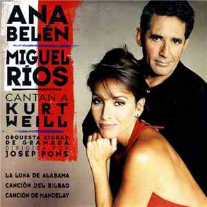 Ana Belén & Miguel Ríos With Orquesta Ciudad de Granada - Cantan a Kurt Weill