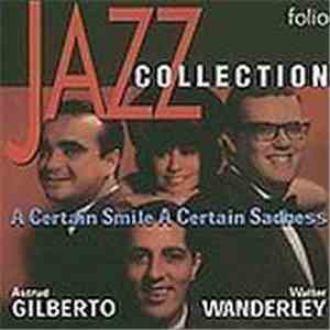 Astrud Gilberto / Walter Wanderley - A Certain Smile A Certain Sadness