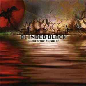 Blinded Black - Under The Sunrise