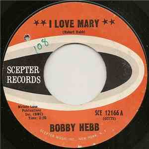 Bobby Hebb - I Love Mary