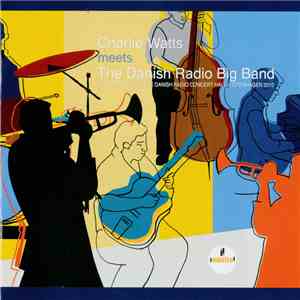 Charlie Watts And The Danish Radio Big Band - Charlie Watts Meets The Danish Radio Big Band