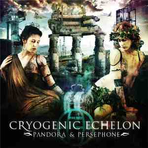 Cryogenic Echelon - Pandora & Persephone