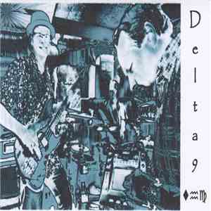 Delta 9 THC  - Rough Demo Mix - Compilation 7/2017