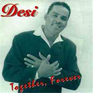 Desi - Together, Forever