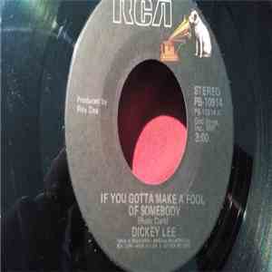 Dickey Lee - If You Gotta Make A Fool Of Somebody / My Love Shows Through