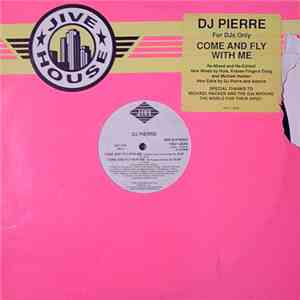 DJ Pierre - Come And Fly With Me