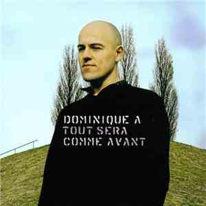 Dominique A - Tout Sera Comme Avant
