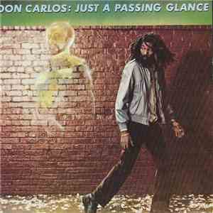Don Carlos  - Just A Passing Glance