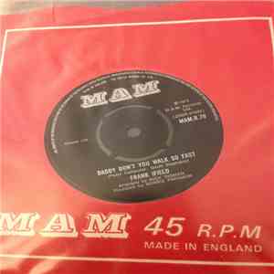 Frank Ifield - Daddy Don't You Walk So Fast/Roots and Rafters