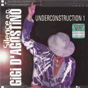 Gigi D'Agostino - Silence E.P. Underconstruction 1