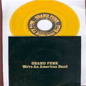 Grand Funk Railroad - We´re An American Band