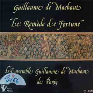Guillaume de Machaut - Ensemble Guillaume de Machaut de Paris - Le Remède de Fortune