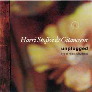 Harri Stojka & Gitancoeur - Unplugged