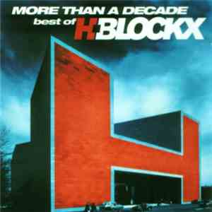 H-Blockx - More Than A Decade - Best Of H-Blockx