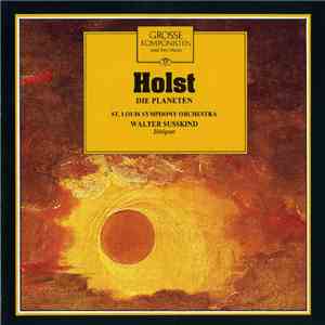 Holst / St. Louis Symphony Orchestra / Walter Susskind - Grosse Komponisten Und Ihre Musik 50: Holst - Die Planeten