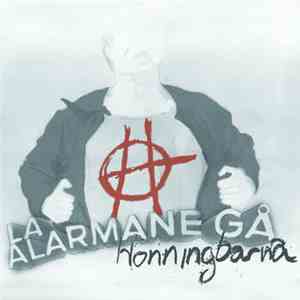 Honningbarna - La Alarmane Gå